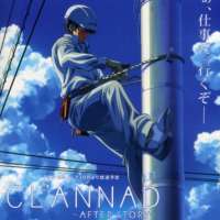   - Clannad ~After Story~ 