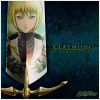   - Claymore 