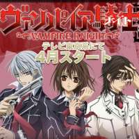   - Vampire Knight 